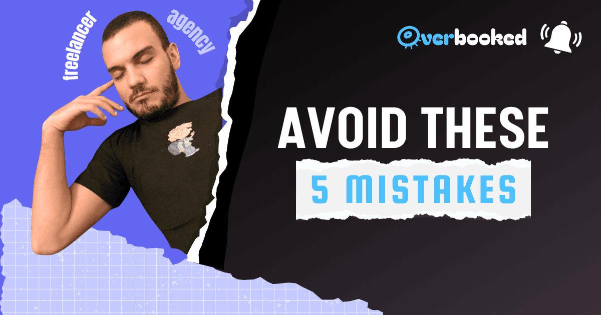 from freelancer to agency: 5 mistakes that will stall your growth